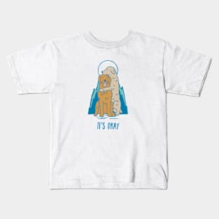 It's okay! Kids T-Shirt